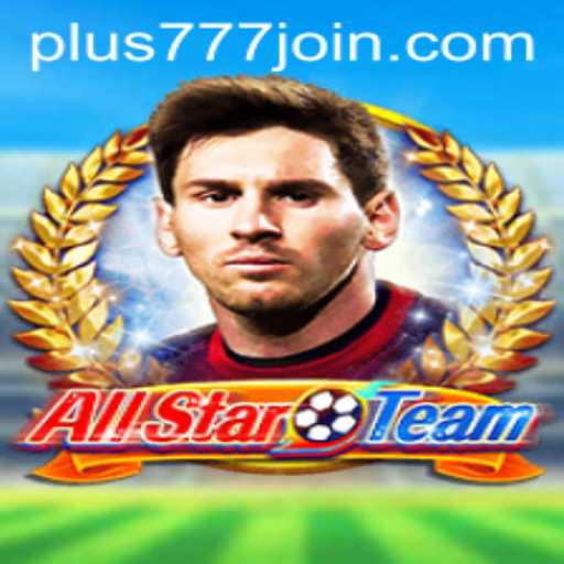 Unveiling the Exciting World of 'AllStarTeam' on Plus777.COM