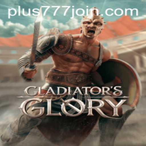 Dive into GladiatorsGlory: A Unique Gaming Experience with Plus777.COM