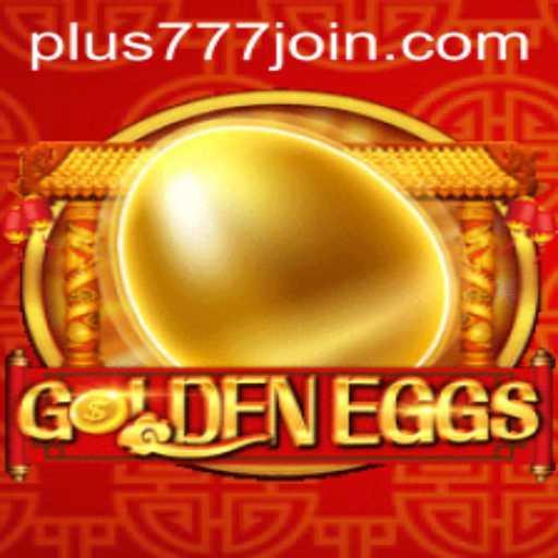 GoldenEggs: A Thrilling New Game Experience with Plus777.COM
