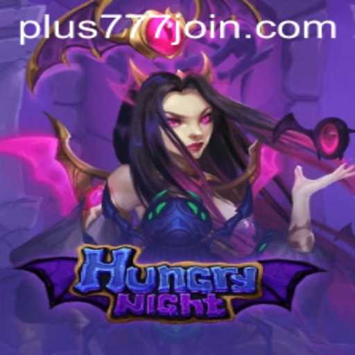 Explore the Thrilling World of HungryNight: Your Ultimate Gaming Adventure on Plus777.COM
