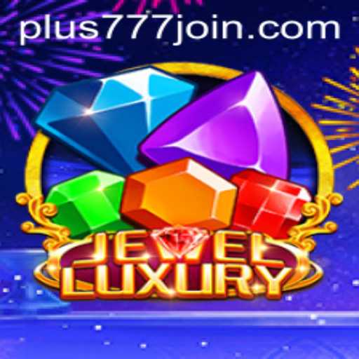 Explore the Enchanting World of JewelLuxury and Discover Plus777.COM