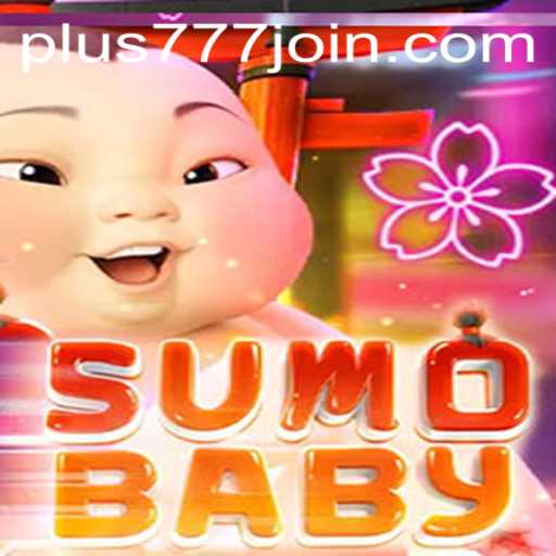 Discover the Thrilling World of SumoBaby: An Exclusive Peek into the Gameplay and Rules on Plus777.COM