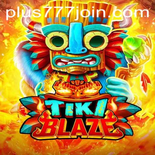 Discover the Exciting World of TikiBlaze and Plus777.COM